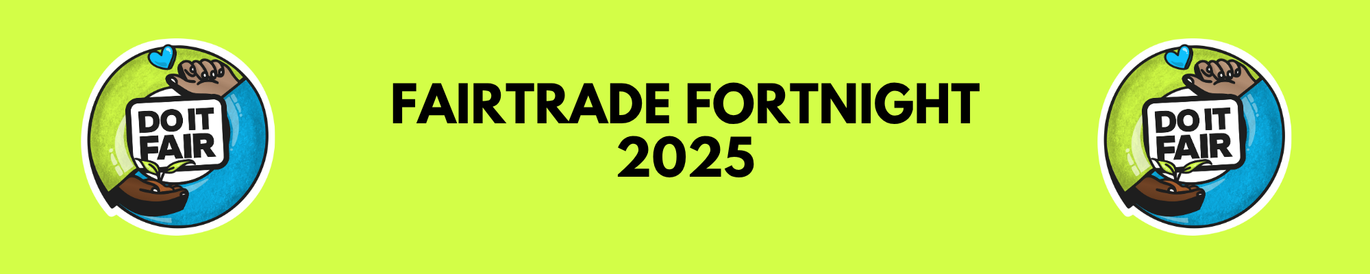 Fairtrade Fortnight 2025 - Do it Fair