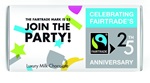 Meaningful Chocolate Company Fairtrade Foundation 25th Anniversary Party chocolate bar
