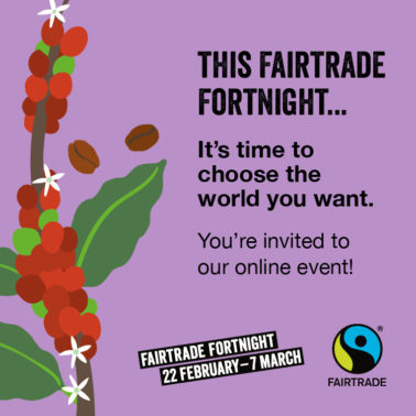 Purple poster with coffee cherries illustration with text: This Fairtrade Fortnight... It's time to choose the world you want. You're invited to our online event.