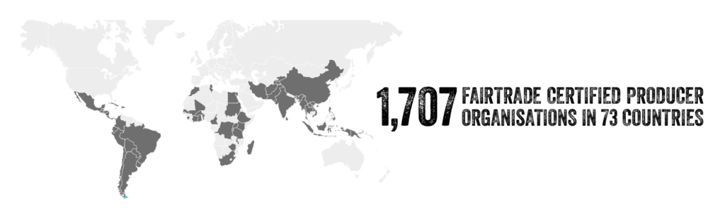1,707 Fairtrade certified producer organisations in 73 countries. World map with countries where Fairtrade works highlighted dark grey.