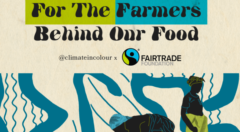 The Reality of the climate crisis for the farmers behind our food. Climate in Colour logo and Fairtrade Foundation logo. Blue pattern background with two farmer figures