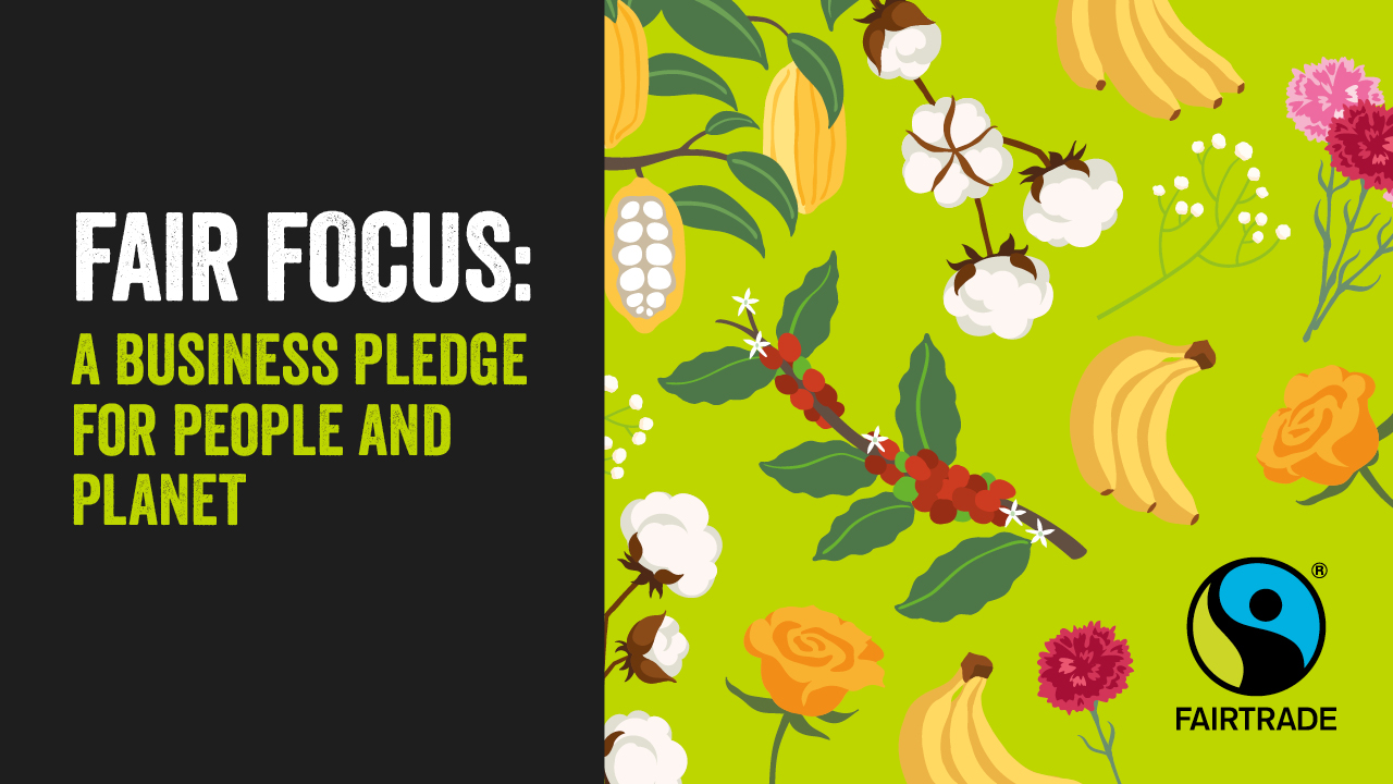 You are currently viewing FAIR FOCUS: A Business Pledge for People and Planet